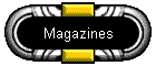 Magazines